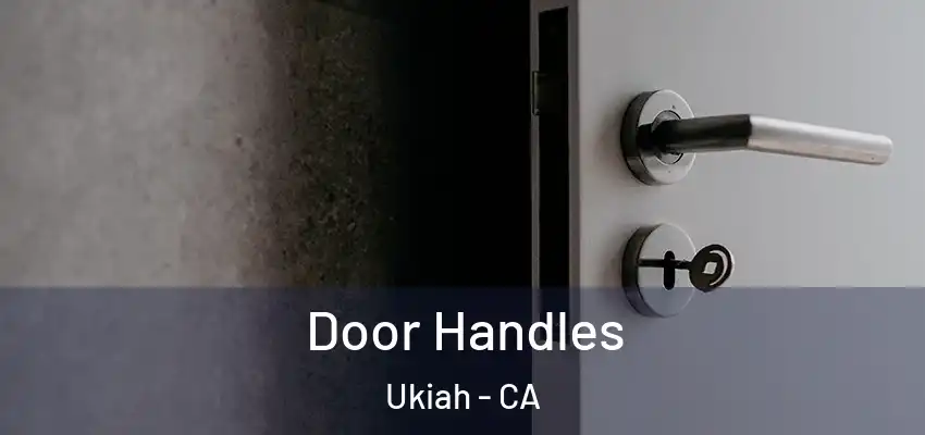 Door Handles Ukiah - CA