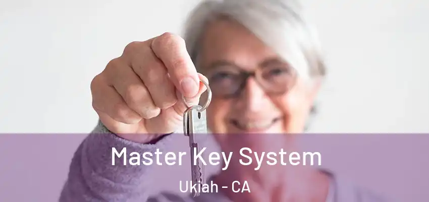  Master Key System Ukiah - CA