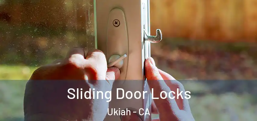 Sliding Door Locks Ukiah - CA